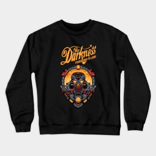 The Darkness Love Is Only a Feeling Crewneck Sweatshirt